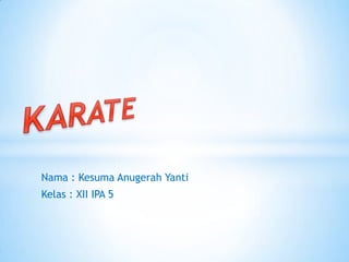 Nama : Kesuma Anugerah Yanti
Kelas : XII IPA 5

 