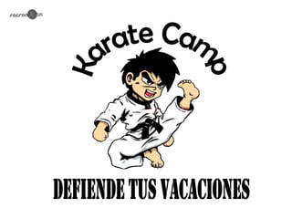 Karate Camp Defiende tus vacaciones 
