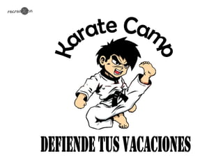 Karate Camp Defiende tus vacaciones 