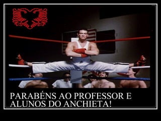 PARABÉNS AO PROFESSOR E ALUNOS DO ANCHIETA! 