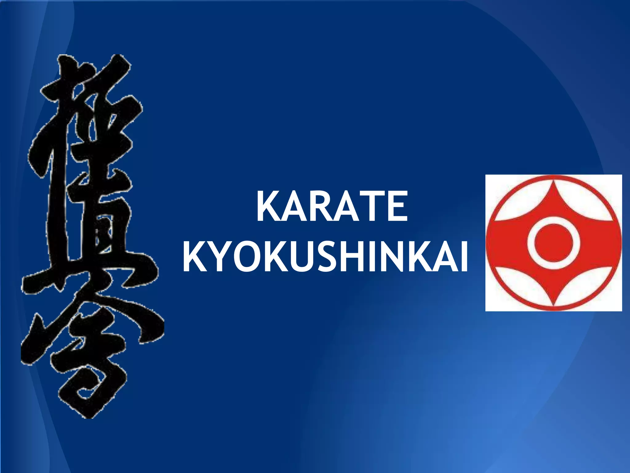 KARATE
KYOKUSHINKAI