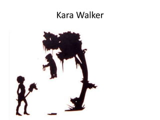 Kara Walker