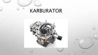 KARBURATOR
 