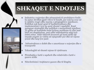 SHKAQET E NDOTJES





 