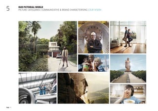 Page 27
Our pictorial world
Picture categories | Communicative  Brand characterising | Our vision
5
 