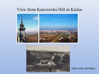 View from Karczowka Hill in Kielce
View of the old Kielce
 