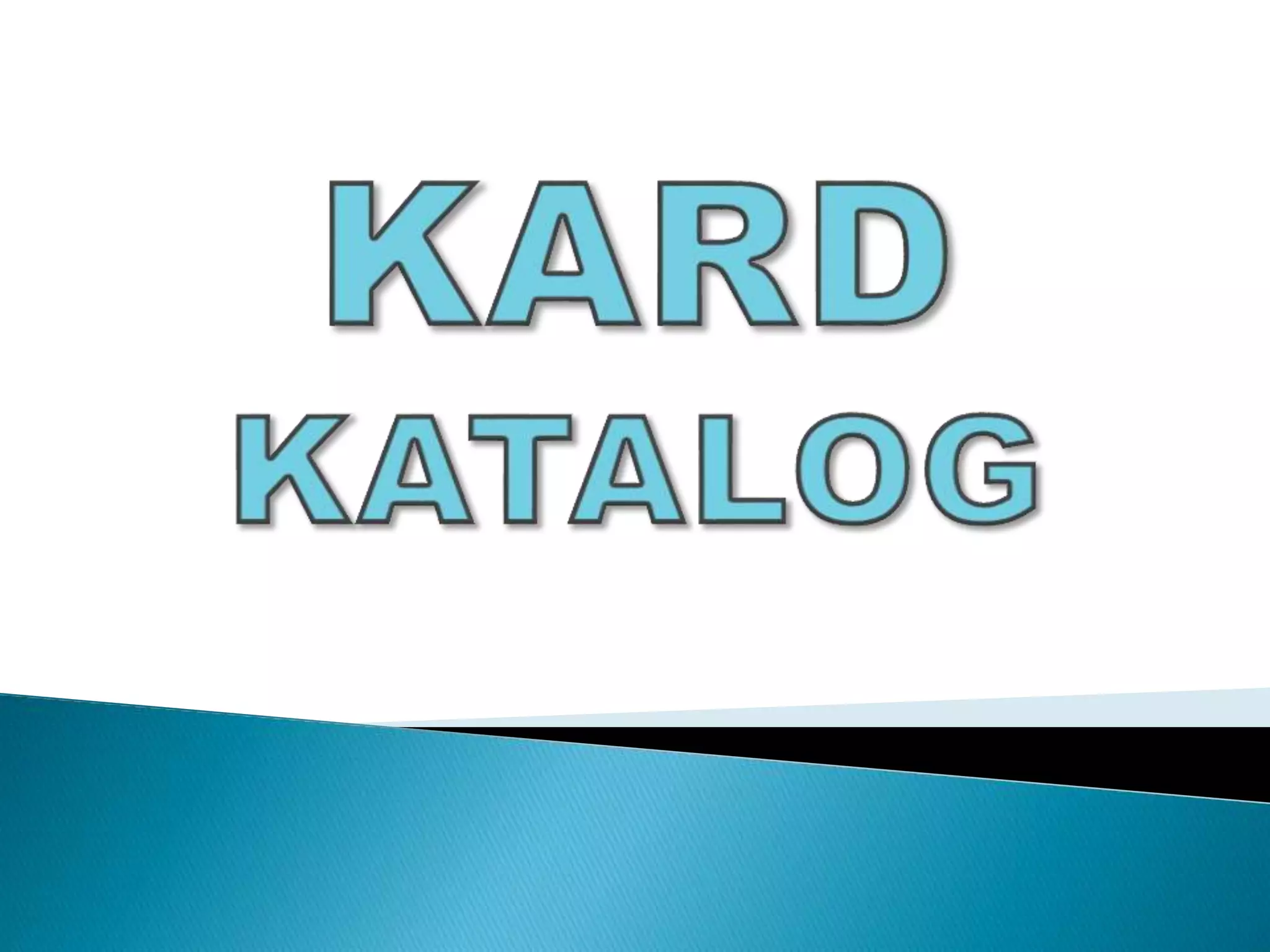 Kard Katalog at OPAC Public Access Catalogue) PPTX