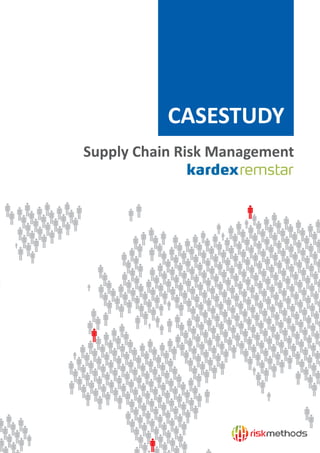 Supply Chain Risk Management
CASESTUDY
 