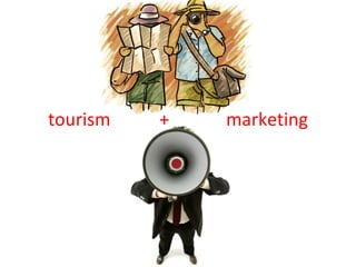 tourism  +  marketing 