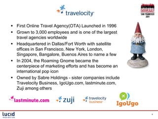 First Online Travel Agency(OTA) Launched in 1996<br />Grown to 3,000 employees and is one of the largest travel agencies w...