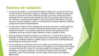 Sistema de votación
 La votación fue pública. Los participantes debieron registrar un correo electrónico en
el sitio web de la corporación y elegir sus candidatos favoritos. También se pudo votar
vía SMS y a través de un número telefónico de pago. Una de las críticas del sistema
empleado fue en la práctica nada impedía que una misma persona votara más de una
vez, siempre y cuando lo hiciera desde un correo electrónico o SMS distinto. Se pudo
votar por una sola candidata y recibir un certificado de la votación específica mediante
el pago de dos dólares estadounidenses.
 En cada voto se eligieron siete candidatas de una larga lista inicial, confeccionada por
la corporación, y que se incrementó a pedido de diversos países o de solicitudes
masivas de votantes. En los últimos meses de la votación sólo participaron los 21
candidatos que hasta entonces habían obtenido la mayor cantidad de votos.
 Ante las protestas del gobierno egipcio en la etapa final, se eliminó de la lista a las
Pirámides de Guiza, hecho que fue disimulado por los organizadores asignándole a ésta
el estatus de Candidata Honoraria, debido a que es la única de las Siete Maravillas del
Mundo Antiguo que permanece en pie.
 En esta selección se admitieron estructuras creadas por el hombre hasta el año 2000,
con la condición de que estuviesen en pie en la actualidad. Los resultados fueron dados
a conocer el 07/07/07, es decir, el 7 de julio de 2007 en el Estádio da Luz, en Lisboa,
(Portugal), en una gran ceremonia. A la ceremonia asistieron varios invitados
especiales, como Cristiano Ronaldo, Jennifer Lopez, Hilary Swank, Ben Kingsley y
Bipasha Basu.
 
