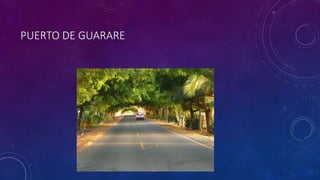 PUERTO DE GUARARE
 