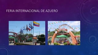 FERIA INTERNACIONAL DE AZUERO
 