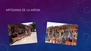 ARTESANIA DE LA ARENA
 