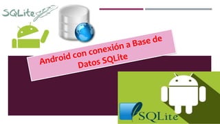 Android con Base de Datos | PPTX