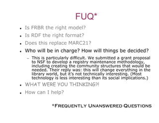 Karen Coyle Keynote - R&D: Can Resource Description become Rigorous Data?
