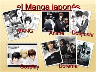 el  Manga   japonés . MANG Anime D ou jinshi Dorama Cosplay 