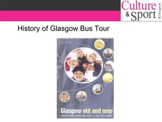 History of Glasgow Bus Tour 