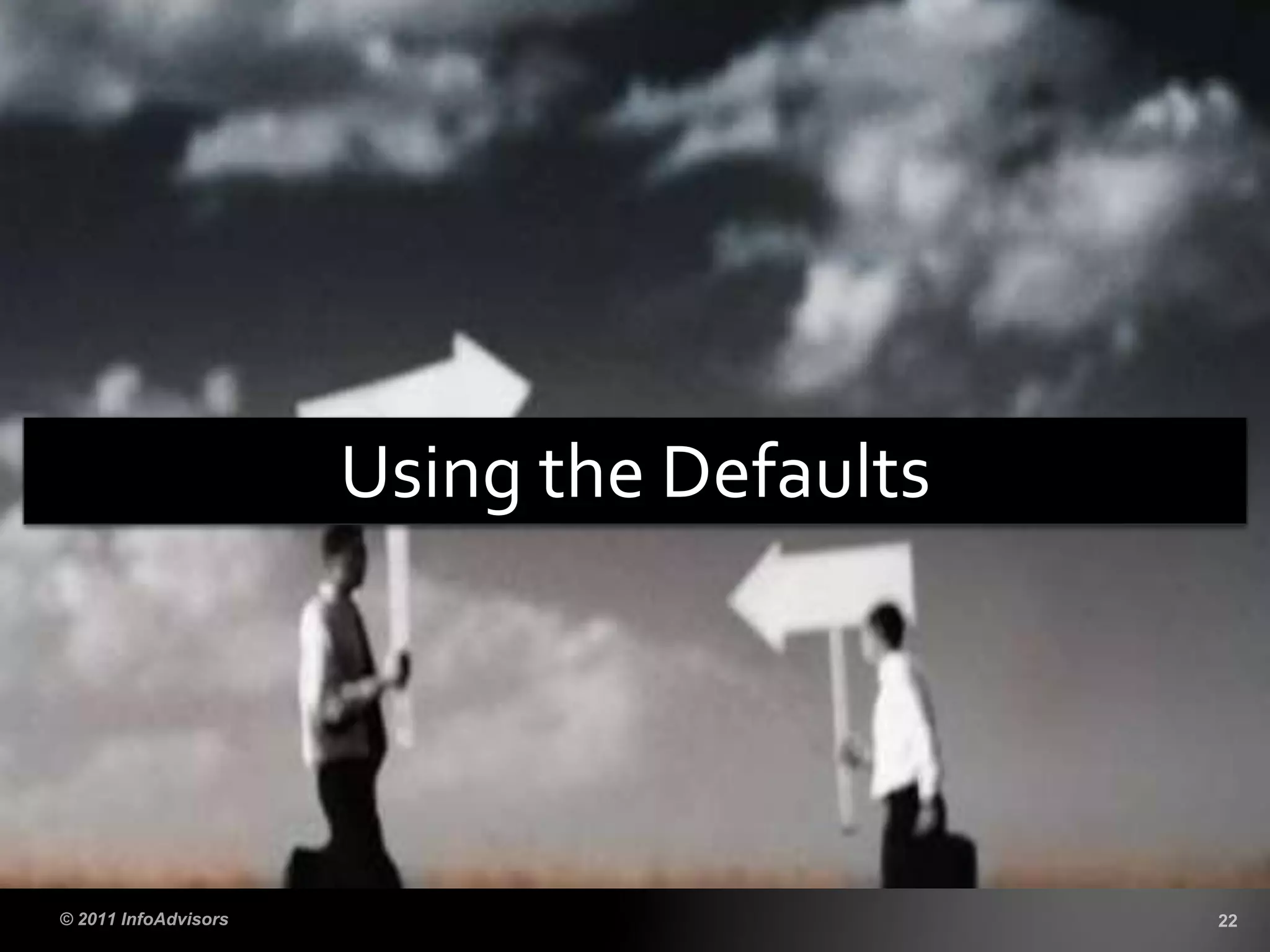 Using the Defaults
 