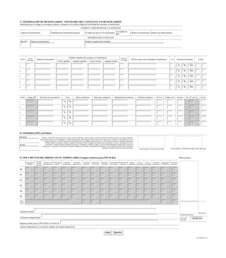 V. INFORMACIÓN DE BENEFICIARIOS - NOVEDADES DEL COTIZANTE Y/O BENEFICIARIOS
(Identifique por el código, la novedad a realizar y ubíquelo en la casilla código de la novedad del cotizante o beneficiario)
CODIGO Y DESCIPCIÓN DE LA NOVEDAD
1.Ingreso de beneficiario 2.Modificación información general 3.Cambio de tipo y/o No.documento
4. Cambio de
IPS
5.Retiro de beneficiario 6.Retiro por fallecimiento
INFORMACIÓN COTIZANTE
Tipo doc Número de documento Nombre completo del cotizante
Afiliado
Tipo de
documento Número de documento
Nombre completo del cotizante y/o beneficiarios Código de
la novedad EPS de la que viene trasladado el beneficiario Sexo Fecha de nacimiento Cotiza
Primer apellido Segundo apellido Primer nombre Segundo nombre
1 D M AAA
2 D M AAA
3 D M AAA
4 D M AAA
5 D M AAA
Afiliado Código IPS Dirección de la residencia Zona Barrio residencia Municipio residencia Departamento residencia Teléfono residencia Parentesco Estado civil Estudiante Paga UPC adicional Discapac.
1 U R
2 U R
3 U R
4 U R
5 U R
VI. INFORMACIÓN GENERAL
Sucursal Autorizo a EPS SURA para que solicite, verifique, procese, administre, archive, reporte, suministre o actulice la información que se encuentre contenida o
tenga relación derecta con lo manifestado en el presente formulario. Adicionalmente autorizo expresamente para que se comparta y reciba información mía y
de mjis beneficiarios, incluída la asociada con la huella dactilar, con entidades que pertenezcan a su mismo grupo económico y mediando cláusulas de
confidencialidad con cualquier entidad o compañía externa para efectos de ampliar las coberturas de sus productos y servicios, implementar servicios
compartidos y adelantar alianzas estratégicas de negocios. Finalmente el afiliado se olbiga y asume la responsabilidad del cumplimiento de todas sus
obligaciones y en especial la realización de los aportes obligatorios al Sistema de Seguridad Social Integral. Como constancia de haber léido, entendido y
aceptado loa términos, firmo el presente documento.
Firma trabajador, documento de identidad Firma empleador / entidad pensionadora, sellos autorizados
Asesor
VI. DOCUMENTOS RECIBIDOS CON EL FORMULARIO (Campos exclusivos para EPS SURA) Observaciones
Documento de
identidad
RC para
acreditar
parentesco
Registro civil
de matrimonio
Certificado de
estudios
Certificado
discapacidad
Certificado
supervivencia
Certificado
defunción
Declaración
convivencia
Dependecia
económica
Carta entidad
pensionador
Resolución de
la pensión
Mesada
pensioonal
Tipo de
documento
Tipo de
documento
Certificado
EPS anterior
Antiguedad
EPS anterior
Convenio de
asociación
B0
B1
B2
B3
B4
B5
Otros
anexos
Urgencias desde:
Cobertura integral desde:
Realizar primer paso a EPS SURA en el mes de:
TENGA PRESENTE LA FECHA LÍMITE DE PAGO MENSUAL
Autorización
coordinadora operativa
Fecha límite
autorizada
DD MM AAA
Limpiar Siguiente
www.epssura.com
 