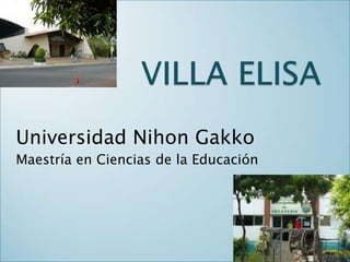 Universidad Nihon Gakko
Maestría en Ciencias de la Educación
 
