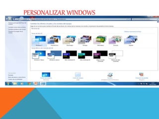 PERSONALIZAR WINDOWS 
 
