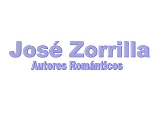 José Zorrilla Autores Románticos 