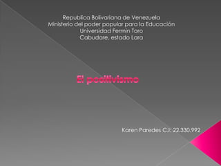 Republica Bolivariana de Venezuela
Ministerio del poder popular para la Educación
             Universidad Fermin Toro
             Cabudare, estado Lara




                          Karen Paredes C.I: 22.330.992
 