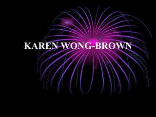 KAREN WONG-BROWN 