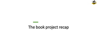 The book project recap
8
© Dragons Out Oy
 