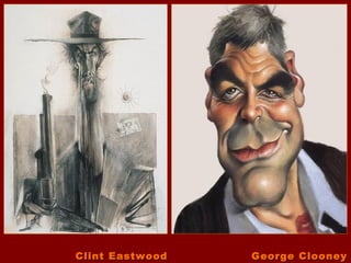 Clint Eastwood   George Clooney
 