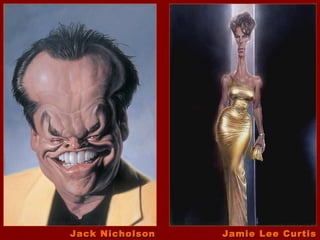 Jack Nicholson   Jamie Lee Curtis
 