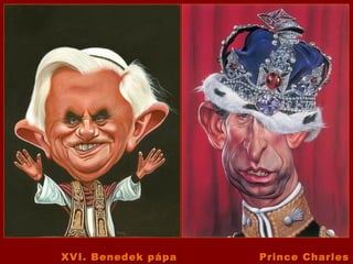 XVI. Bened ek pápa   Prince Charles
 
