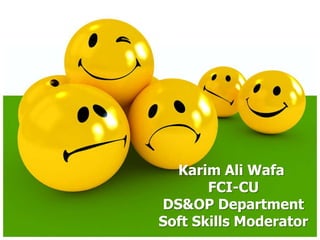 Karim Ali Wafa FCI-CUDS&OP DepartmentSoft Skills Moderator 