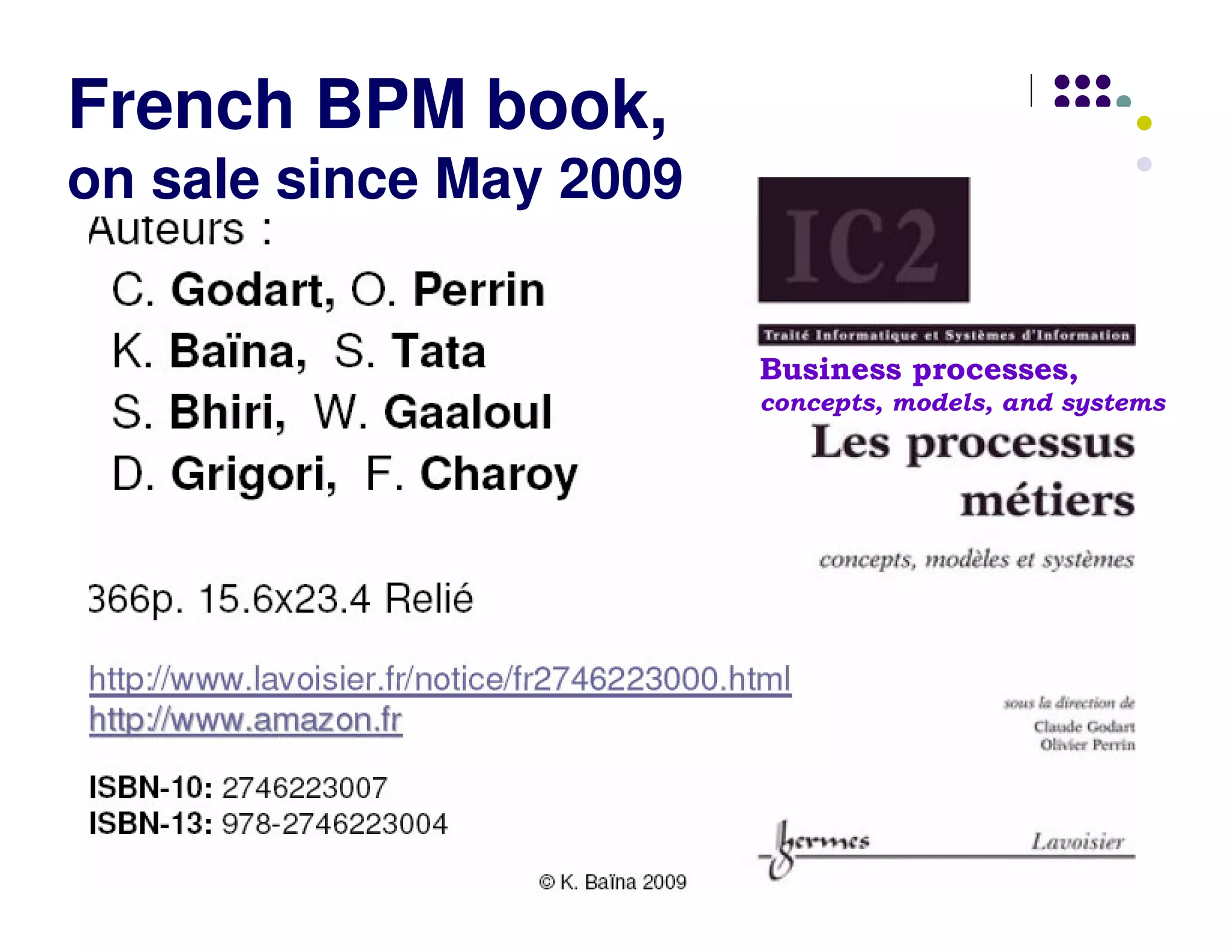French BPM book,
on sale since May 2009


                         Business processes,
                         concepts, models, and systems
 