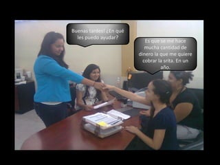 Buenas tardes! ¿En qué les puedo ayudar?Es que se me hace mucha cantidad de dinero la que me quiere cobrar la srita. En un año.