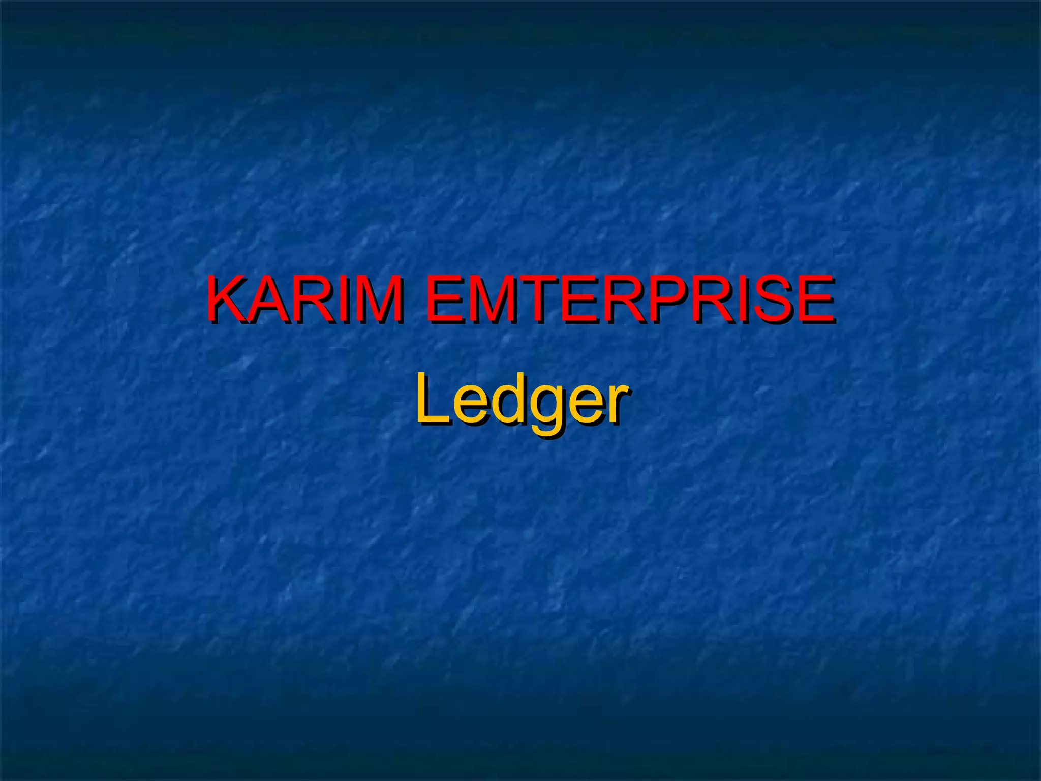 Karim, ledger, trial balance PPT
