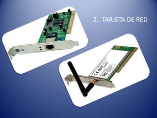 2. TARJETA DE RED
 