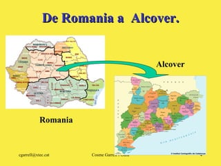 De Romania a  Alcover. Romania Alcover 
