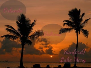 Sanford/
Lake Mary
http://www.ﬂickr.com/photos/30201239@N00/2636356801/
Deltona
Orlando
 