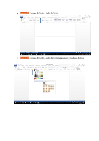  Lección 21 Formato de Texto – Color de Texto
 Lección 22 Formato de Texto – Color de Texto (degradado) y resaltado de texto
 