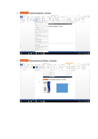  Lección 35 Insertar Imágenes - Formas
 Lección 36 Herramientas de Dibujo - Formato
 