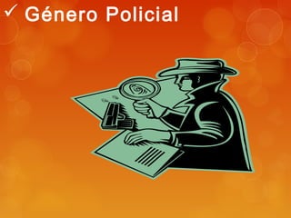  Género Policial