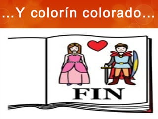 …Y colorín colorado…