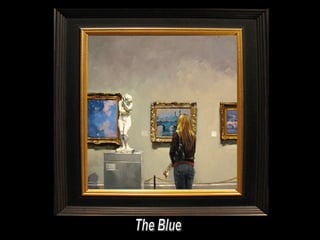 The Blue 