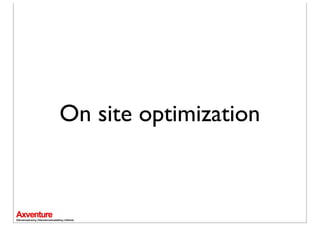 On site optimization
 