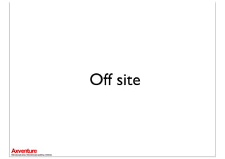 Off site
 
