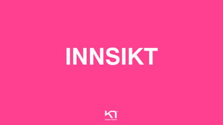INNSIKT
 