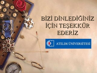 BİZİ DİNLEDİĞİNİZBİZİ DİNLEDİĞİNİZ
İÇİN TEŞEKKÜRİÇİN TEŞEKKÜR
EDERİZEDERİZ
92
 