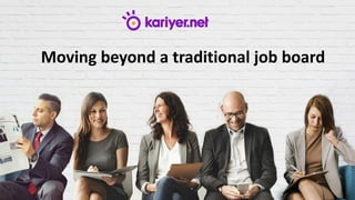 Moving beyond a traditional job board
 